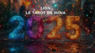 ANNEE 2025. LION. “Viser encore plus haut”. Le tarot de Mina