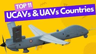 Top 11 Countries with the Most UCAVs and UAVs | Military Trends