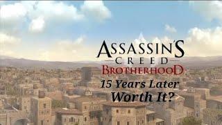 Assassin's Creed Brotherhood: Worth Playing After 15 Years?