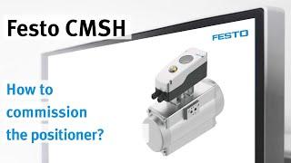 Festo CMSH: Commissioning the positioner