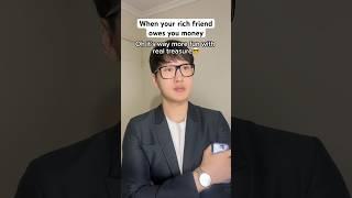 When Your Rich Friend Owes You Money #funny #shorts