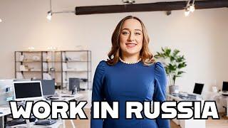 Working in Russia: Essential Guide for Foreigners in 2025!