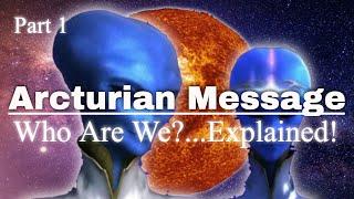 Arcturian Message - Our Home Explained