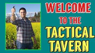 WELCOME TO THE TACTICAL TAVERN!