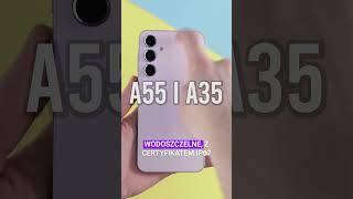 Samsung Galaxy A25, A35 i A55 w PIGUŁCE
