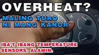 OVERHEAT? ANO-ANO ANG MGA TEMPERATURE SENSOR SA MAKINA? MGA MALING TURO NI MANG KANOR...