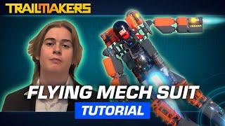 How To Build a Flying Mech Suit | Trailmakers Tutorial by @Whemplar