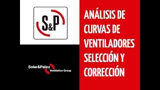 Analisis De Curvas En Ventiladores, Selección y Corrección.