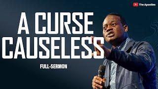 [FULL SERMON] A CURSE CAUSELESS ll APOSTLE AROME OSAYI