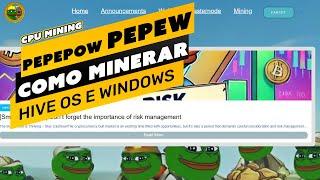 ️ COMO MINERAR A MOEDA PEPEPOW (PEPEW) - PASSO A PASSO - HIVEOS E WINDOWS