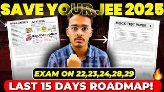 JEE Mains 2025: Strategy for 22,23,24,28 & 29 JAN Exam | Must Do Topics for Last 15 Days