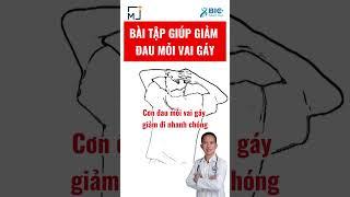 Bài tập giảm đau mỏi cổ vai gáy |Bác Sĩ Trần Minh #short #shorts #bacsitranminh