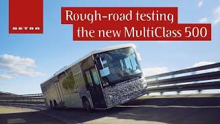 Rough-road testing the new Setra MultiClass 500