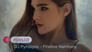 DJ Pyrosync -  Fireline Harmony Exclusive 2024