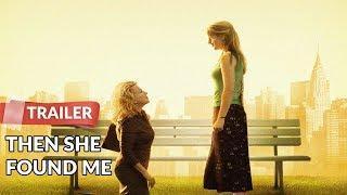 Then She Found Me (2007) Trailer | Helen Hunt | Colin Firth