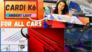 Cardi K6 Ambient light for All Cars Which One K4 / K6 ? #cardik6 #caroxygen #ambientlighting