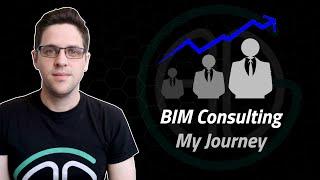 BIM Consulting - My Journey (part 2)