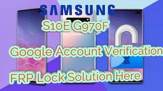 Samsung G970F (S10E) FRP Lock Solution Here,Combination File Link Given