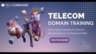 Telecom Domain Training | Introduction Telecom Domain course - Telecom Tutorial - Techcanvass