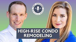 High-Rise Condo Remodeling | With Katie Fore | Real Estate Insights