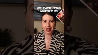 VIRGO SOMEONE IS TOTALLY COMMITTED TO YOU