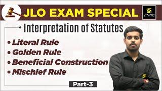 Interpretation of Statute Part - 3 | Literal Rule | Golden Rule | Mischief Rule | Hardik Mishra Sir