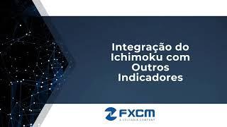 Integração do Ichimoku com Outros Indicadores| FXCM