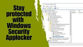 Stay protected with Windows Security Applocker