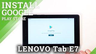 How to Add Account to Google Play – Play Store on LENOVO Tab E7