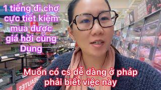 Đi chợ mua thực phẩm giá rẻ, được miễn phí/cách để có cs dễ dàng ở pháp phải làm điều này