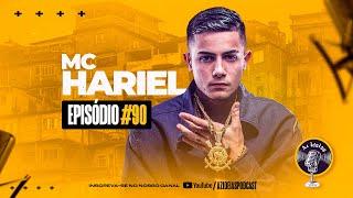 MC HARIEL - Az Ideias Podcast #90