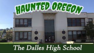 Haunted The Dalles High School!  The Dalles, Oregon | Ghost Hunting | Paranormal History