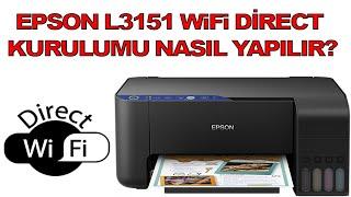 Epson L3151 Tanklı Yazıcı WiFi Direct Kurulumu Nasıl Yapılır?