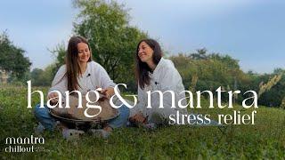 Mantra & Hang | Music Meditation