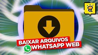 COMO SALVAR (transferir) ARQUIVOS DO WHATSAPP WEB PARA O COMPUTADOR