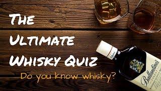 The Ultimate Whisky Quiz