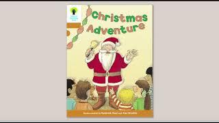 Christmas Adventure | Oxford reading Tree | Oxford level 6 | Book Band 6: Orange