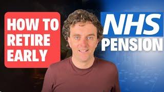 How to retire EARLY using your NHS Pension