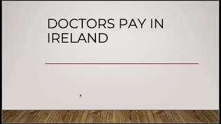 Doctors salaries in Ireland | How much junior doctors earn in Ireland.