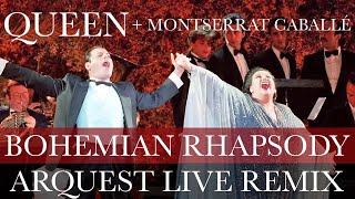 Queen + Montserrat Caballé | Bohemian Rhapsody | Arquest Live Remix