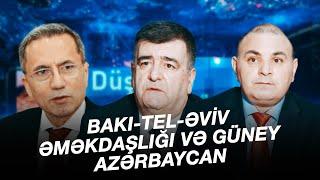 BAKI-TEL-ƏVİV ƏMƏKDAŞLIĞI VƏ GÜNEY AZƏRBAYCAN | DÜŞÜNCƏ KÖRPÜSÜ CANLI YAYIM
