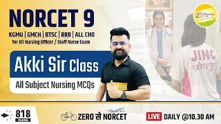 NORCET-9 | ALL NURSING OFFICER /STAFF NURSE MCQ Target Class #818 #Akki Sir के साथ