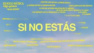 iñigo quintero - Si No Estás (Official Lyric Video)