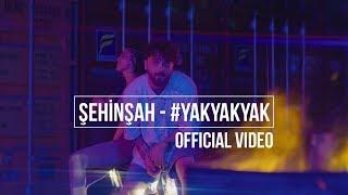 Şehinşah - Yak Yak Yak (Prod. by Bugy) | Official Video