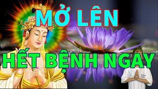 Hằng Ngày Mở Kinh Này Không Còn Lo Bệnh Dịch Bách Bệnh Trị Khỏi Thọ 100 Tuổi Hơn Tu 7 Kiếp