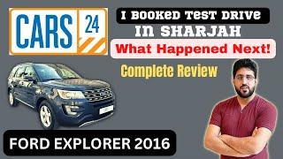 I Booked Test Drive of Ford Explorer From Cars24 in Sharjah | Complete Details & Review on Cars 24