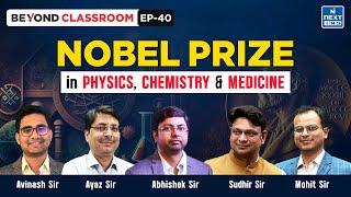 Nobel Prize 2024 | Physics, Chemistry & Medicine | UPSC | NEXT IAS | Beyond Classroom