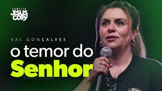 O TEMOR DO SENHOR | Val Gonçalves