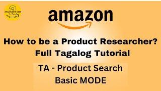 Amazon Product Research : Tagalog Tutorial Part #13 How to Use TA / Product Search - Basic MODE