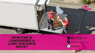 How Far is Considered a Long-Distance Move? | 5 Star Movers Sarasota